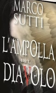 l'ampolla del diavolo di marco sutti