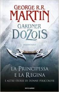 la principessa e la regina di george r.r. martin