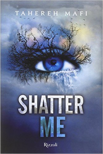 Shatter Me – Tahereh Mafi