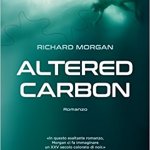 Altered Carbon – Richard Morgan