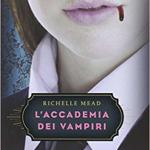 L’accademia dei vampiri – Richelle Mead