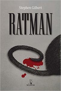 Ratman – Stephen Gilbert
