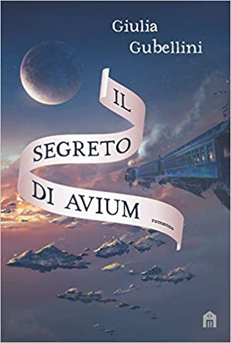 Il segreto di Avium – Giulia Gubellini